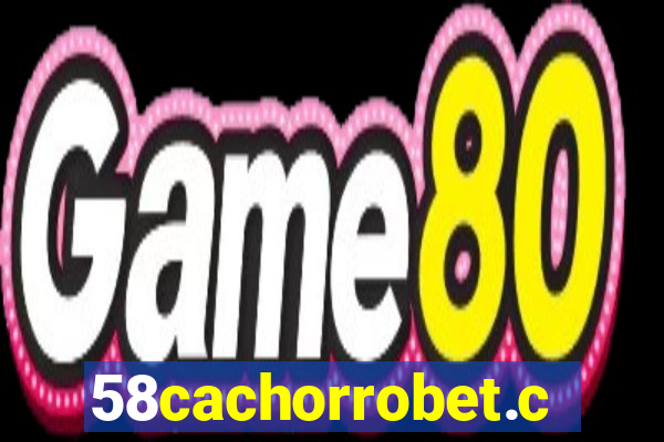 58cachorrobet.com