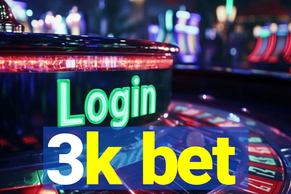 3k bet