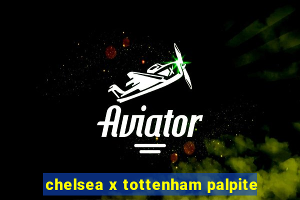 chelsea x tottenham palpite
