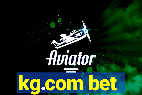 kg.com bet