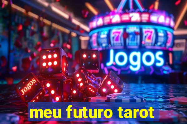 meu futuro tarot