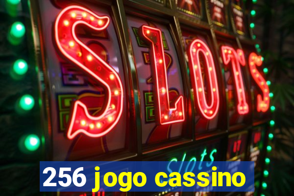 256 jogo cassino