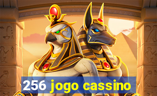 256 jogo cassino
