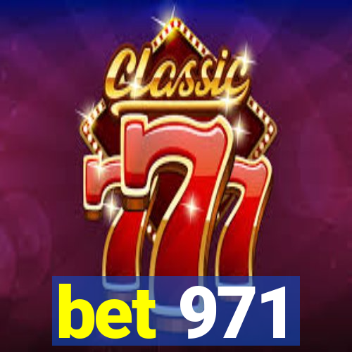 bet 971