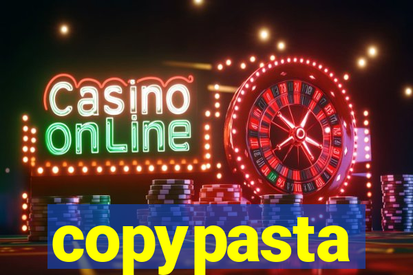 copypasta