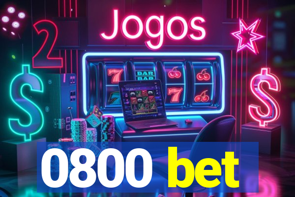 0800 bet