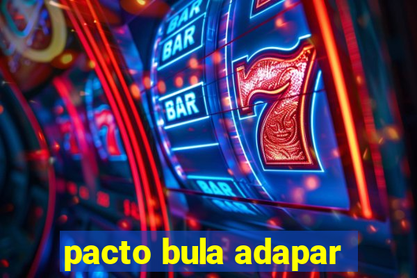 pacto bula adapar