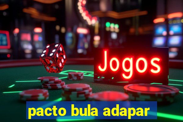 pacto bula adapar