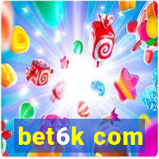 bet6k com