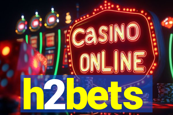 h2bets