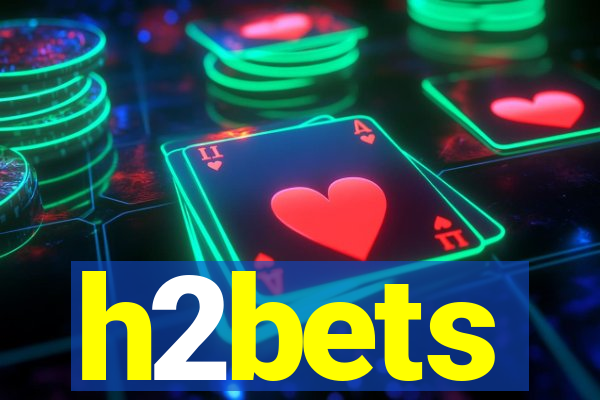 h2bets
