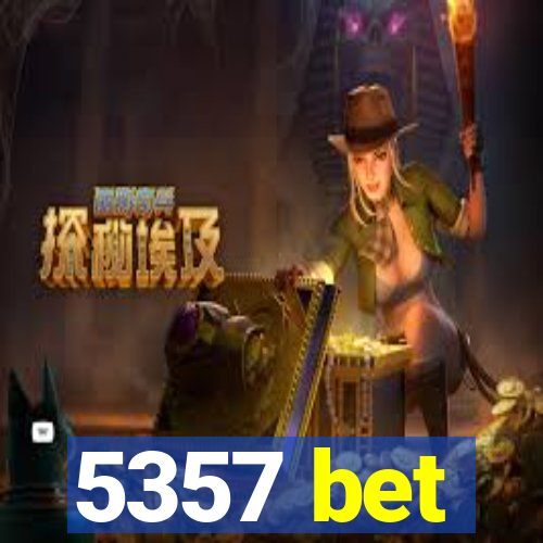 5357 bet