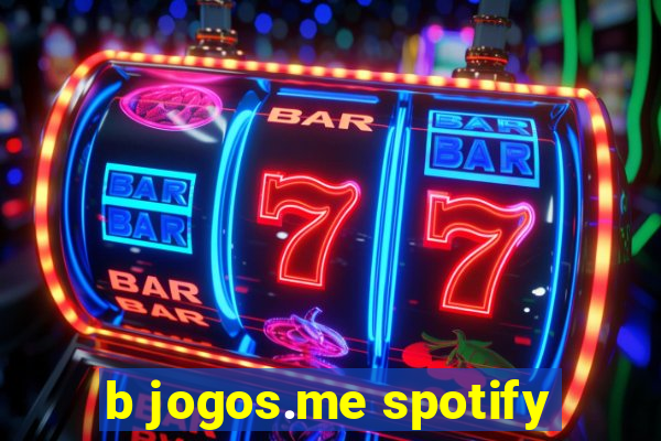 b jogos.me spotify