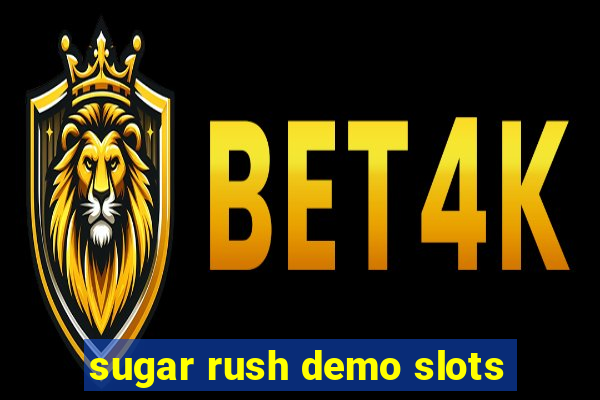 sugar rush demo slots