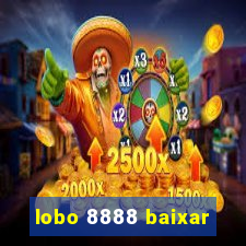lobo 8888 baixar
