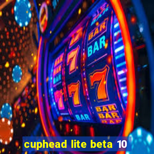 cuphead lite beta 10