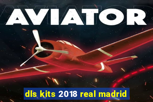 dls kits 2018 real madrid