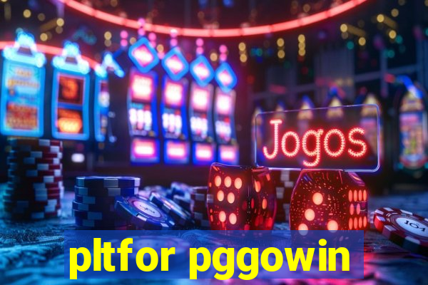 pltfor pggowin