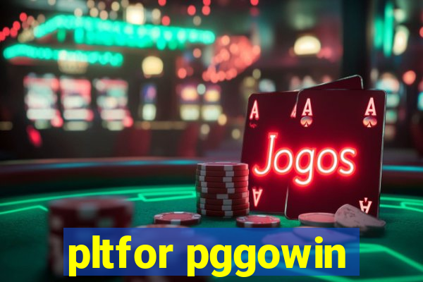 pltfor pggowin