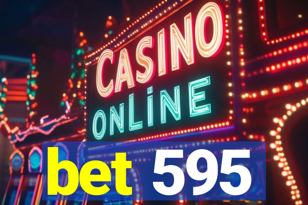 bet 595