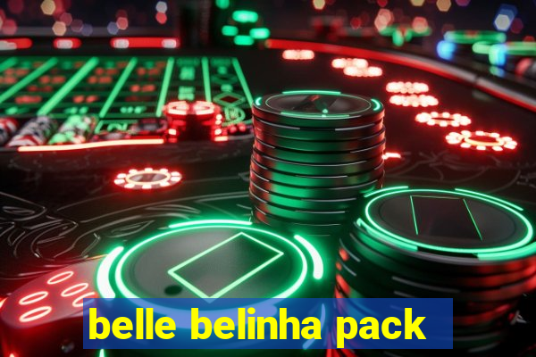 belle belinha pack