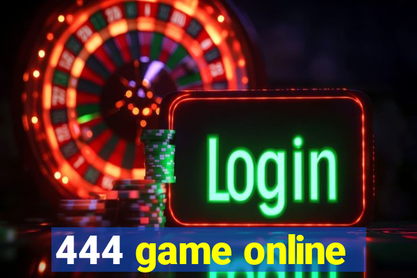 444 game online