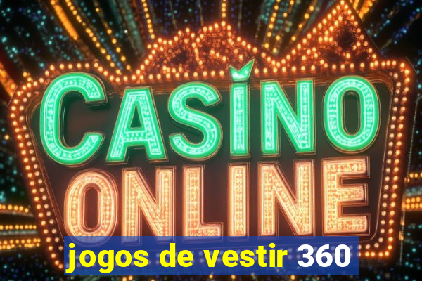 jogos de vestir 360