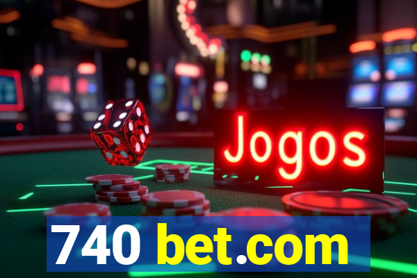 740 bet.com