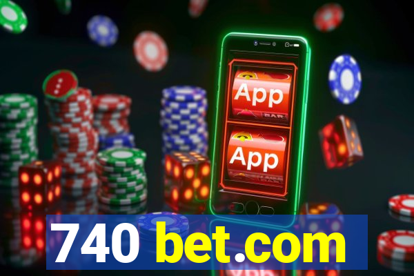 740 bet.com