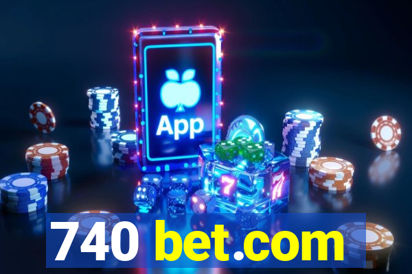 740 bet.com