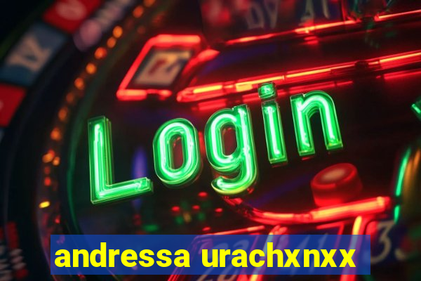 andressa urachxnxx