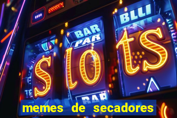 memes de secadores do flamengo