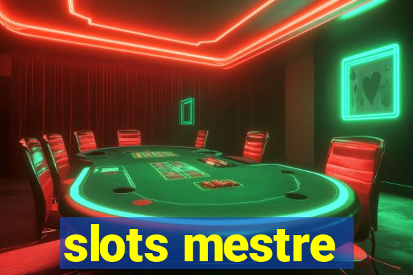 slots mestre