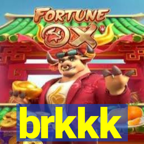brkkk