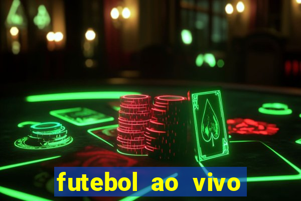 futebol ao vivo sem trava