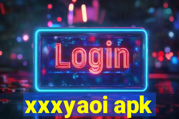 xxxyaoi apk