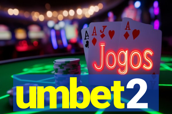 umbet2