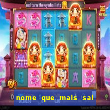 nome que mais sai na rifa