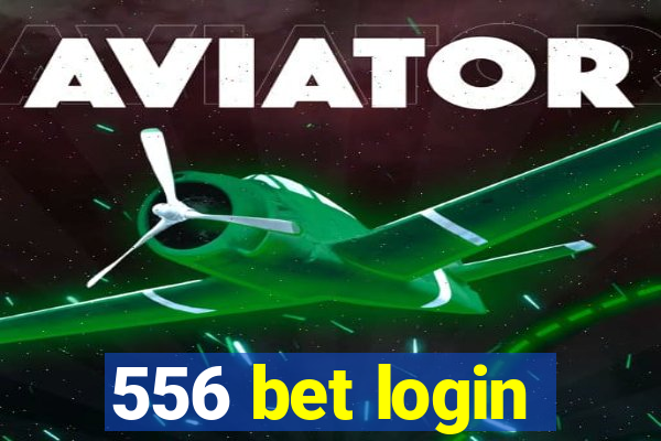 556 bet login