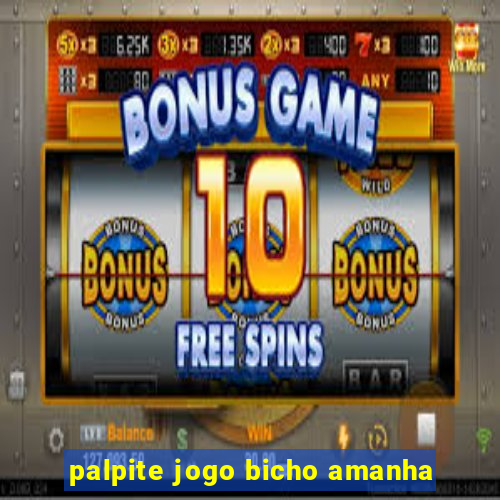 palpite jogo bicho amanha