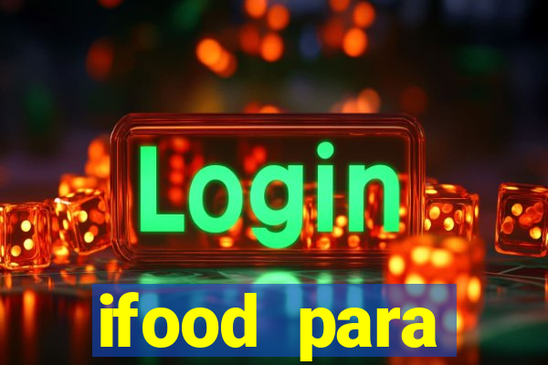 ifood para restaurante login