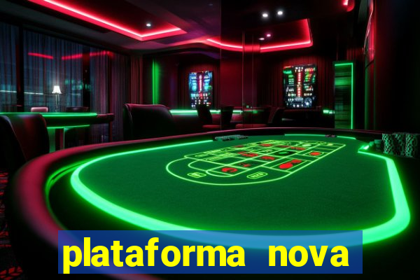 plataforma nova pagando cassino