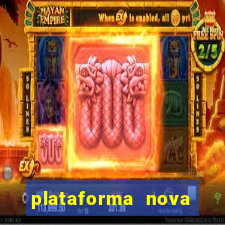 plataforma nova pagando cassino
