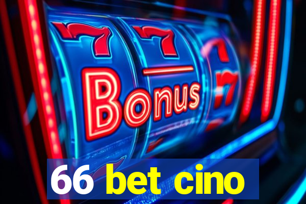 66 bet cino