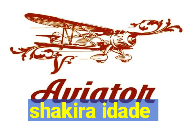 shakira idade