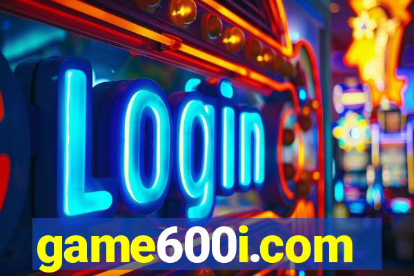 game600i.com