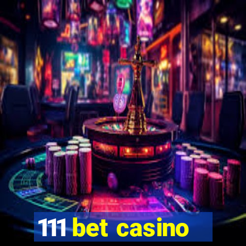 111 bet casino
