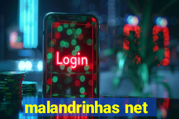 malandrinhas net