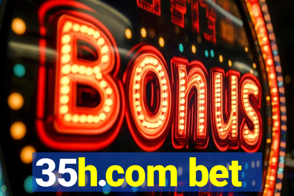 35h.com bet