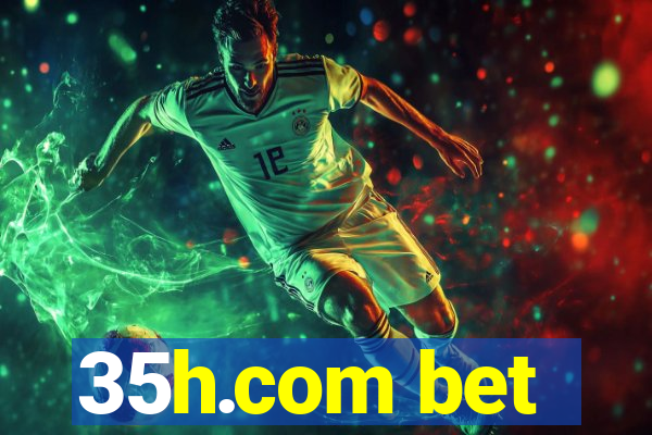 35h.com bet
